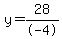 y=28%2F-4+