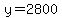 y=2800