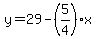y=29-%285%2F4%29%2Ax
