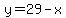 y=29-x