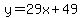 y=29x%2B49