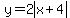 y=2abs%28x%2B4%29