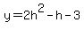 y=2h%5E2-h-3