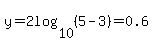 y=2log%2810%2C%285-3%29%29=0.6