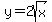 y=2sqrt%28x%29