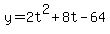 y=2t%5E2%2B8t-64