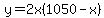 y=2x%281050-x%29