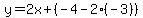 y=2x%2B%28-4-2%28-3%29%29