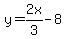 y=2x%2F3-8