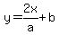 y=2x%2Fa%2Bb