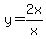 y=2x%2Fx