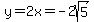 y=2x=-2sqrt%285%29