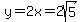 y=2x=2sqrt%285%29