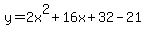 y=2x%5E2%2B16x%2B32-21