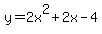 y=2x%5E2%2B2x-4