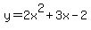 y=2x%5E2%2B3x-2