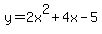 y=2x%5E2%2B4x-5