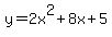 y=2x%5E2%2B8x%2B5