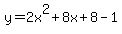 y=2x%5E2%2B8x%2B8-1