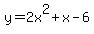 y=2x%5E2%2Bx-6