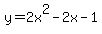y=2x%5E2-2x-1