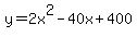 y=2x%5E2-40x%2B400