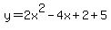 y=2x%5E2-4x%2B2%2B5