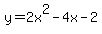 y=2x%5E2-4x-2