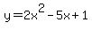 y=2x%5E2-5x%2B1