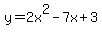 y=2x%5E2-7x%2B3