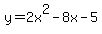 y=2x%5E2-8x-5