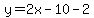 y=2x-10-2