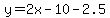 y=2x-10-2.5