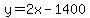 y=2x-1400