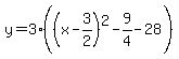 y=3%28%28x-3%2F2%29%5E2-9%2F4-28%29