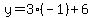 y=3%28-1%29%2B6