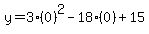 y=3%280%29%5E2-18%280%29%2B15