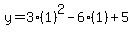 y=3%281%29%5E2-6%281%29%2B5