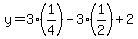 y=3%281%2F4%29-3%281%2F2%29%2B2