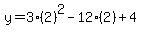 y=3%282%29%5E2-12%282%29%2B4