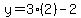 y=3%282%29-2