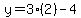 y=3%282%29-4
