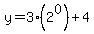 y=3%282%5E0%29%2B4