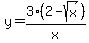 y=3%282-sqrt%28x%29%29%2Fx