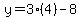 y=3%284%29-8