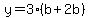 y=3%28b%2B2b%29