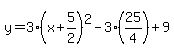 y=3%28x%2B+5%2F2%29%5E2-3%2825%2F4%29+%2B+9