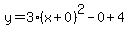 y=3%28x%2B0%29%5E2-0%2B4