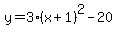 y=3%28x%2B1%29%5E2-20