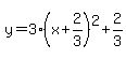y=3%28x%2B2%2F3%29%5E2%2B2%2F3